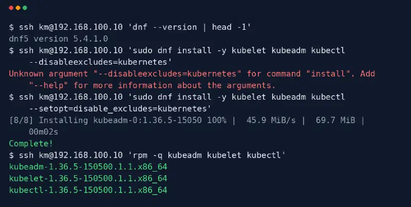 dnf5 rejecting --disableexcludes as an unknown argument, then installing kubelet, kubeadm and kubectl 1.36.5 with --setopt=disable_excludes=kubernetes